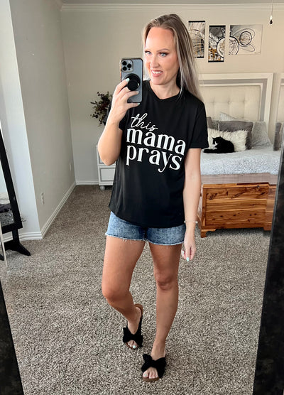 This Mama Prays Graphic Tee